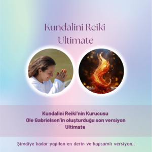 Kundalini Reiki Ultimate - En Derin Ve Kapsamlı Versiyon - Dijital Seminer
